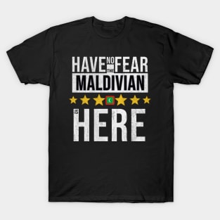 Have No Fear The Maldivian Is Here - Gift for Maldivian From Maldives T-Shirt